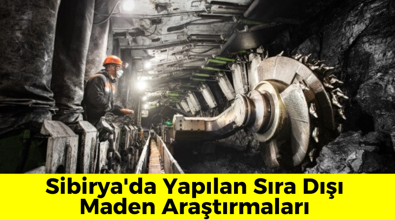 sibiryada-yapilan-maden-arastirmalari