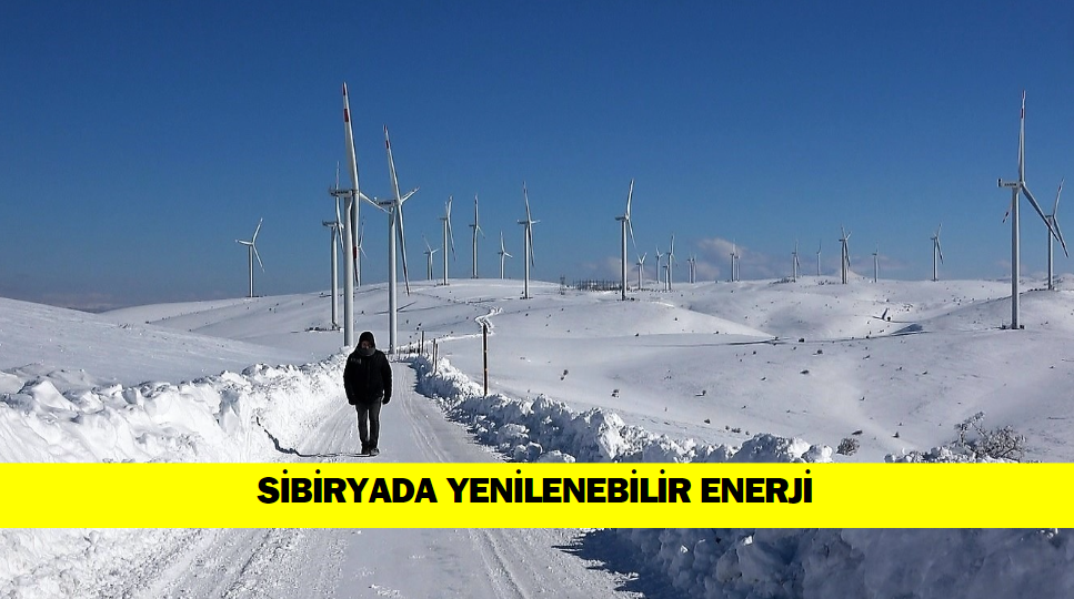 Sibirya’da Yenilenebilir Enerji Potansiyeli: Rüzgar ve Güneş Enerjisi